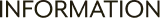 INFORMATION
